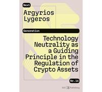 Technology Neutrality as a Guiding Principle in the Regulation of Crypto Assets
