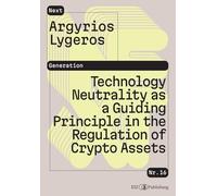 Technology Neutrality as a Guiding Principle in the Regulation of Crypto Assets