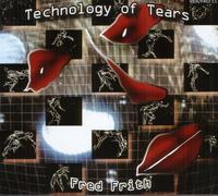 Technology Of Tears by Fred Frith