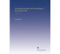 Technology Quarterly and Proceedings of the Society of Arts.: V. 18 1905