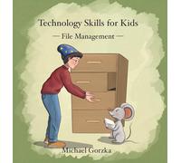 Technology Skills for Kids: File Management