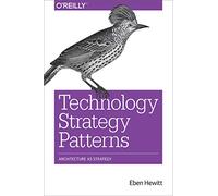 Technology Strategy Patterns: Analyzing and Communicating Architectural Decisions