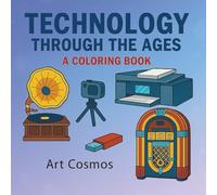 Technology Through The Ages: A Coloring Book