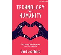 Technology vs. Humanity: The coming clash between man and machine: 2 (FutureScapes)