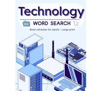 Technology Word Search Book For Adults and Seniors | Large Print | Tech Themed Word Search Book: Tech Themed Puzzle Book | Fun Brain Game For Adults