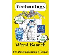Technology Word Search Puzzle Book for Adults, Seniors & Teens: Technology Word Searches, EZ to Read Print about Technology, AI, Robots and More...6x9 ... Gift for Holidays, Vacations, Relaxation,