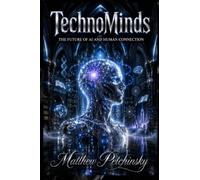 TechnoMinds: The Future of AI and Human Connection