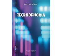 Technophoria | Niklas Maak