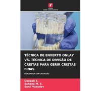 TÉCNICA DE ENXERTO ONLAY VS. TÉCNICA DE DIVISÃO DE CRISTAS PARA GERIR CRISTAS FINAS: O DILEMA DE UM CIRURGIÃO