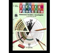 TECNICA E PROGETTO VOL.A2: CAP.16 CAP.22 PAG. 305-403 (MANUALI DI TECNOLOGIA TECNICA E PROGETTO)