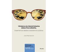 Técnica en psicoterapia analítica Grupal; Experiencia Desde La Asistencia Pública: 0 (Salud Mental)