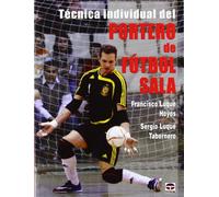 Técnica Individual Del Portero de Fútbol Sala