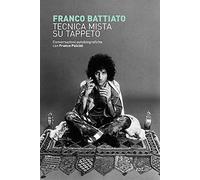 Tecnica mista su tappeto. Conversazioni autobiografiche con Franco Pulcini (Confini)
