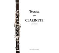 Técnica para clarinete: Volumen 1 (Hasta 3 alteraciones)