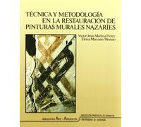 Técnica y metodología en la restauración de pinturas murales: 27 (Monográfica Humanidades/ Arte y Arqueología)