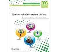 Técnicas administrativas básicas (Administración y Gestión)