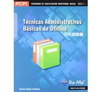 Técnicas administrativas básicas de oficina (MF0969_1) (PCPI-PROGRAMAS CUALIFICACION PROF.INICIA)