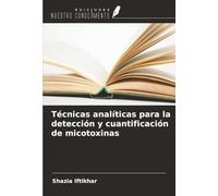 Técnicas analíticas para la detección y cuantificación de micotoxinas