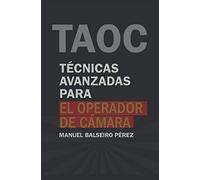 Técnicas avanzadas para el operador de cámara