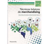 Técnicas básicas de merchandising (Comercio y Marketing)