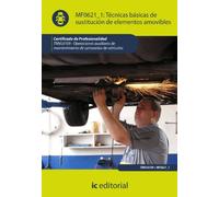 Técnicas básicas de sustitución de elementos amovibles. TMVL0109 - Operaciones auxiliares de mantenimiento de carrocerías de vehículos (SIN COLECCION)