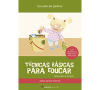 TECNICAS BASICAS PARA EDUCAR 2 A 12 A?OS (FONDO)