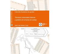 Técnicas comerciales básicas y gestión de la fuerza de ventas: 17 (Cuadernos de apuntes)