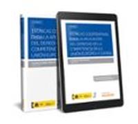 Técnicas Cooperativas Para La Aplicación Del Derecho De La Competencia En La Unión Europea Y España (Papel + E-book)