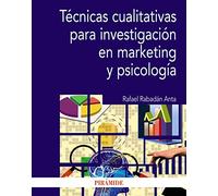 Tecnicas Cualitativas Para Investigacion En Marketing Y Psicologia