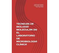 TECNICAS DE BIOLOGÍA MOLECULAR EN EL LABORATORIO DE MICROBIOLOGIA CLÍNICA