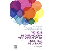 Técnicas de comunicación y relación de ayuda en ciencias de la salud: + StudentConsult en español