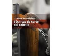 Técnicas de corte del cabello (CFGM PELUQUERÍA Y COSMETICA CAPILAR)