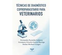 Técnicas de diagnóstico coproparasitario para veterinarios