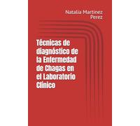 Técnicas de diagnóstico de la Enfermedad de Chagas en el Laboratorio Clínico