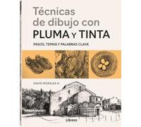 Técnicas de dibujo con Pluma y Tinta: Pasos, temas y palabras clave. (DIBUJAR Y PINTAR)