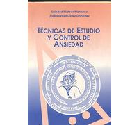 Tecnicas de estudio y control de ansiedad