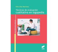Técnicas De Evaluación cualitativa en Logopedia: 07 (Trastornos del lenguaje)