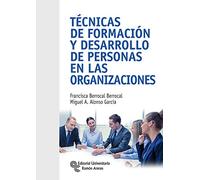 Técnicas De Formación y Desarrollo De Personas En Las Organizaciones