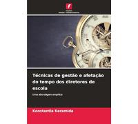 Técnicas de gestão e afetação do tempo dos diretores de escola