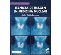 Técnicas de imagen en medicina nuclear (segunda edición): 09 (Sanidad)