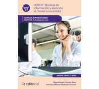 Técnicas de información y atención al cliente/consumidor. COMV0108 - Actividades de venta (FORMACION)