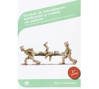 Técnicas de inmovilización, movilización y traslado del paciente (2ª Edición): Adecuación del entorno, seguridad vial y transferencia en el el transporte sanitario (Sanidad)