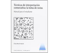 TECNICAS DE INTERPRETACION CONSECUTIVA (TOMA DE NOTAS) (INTERLINGUA)