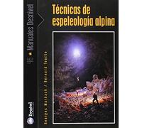 Técnicas de la espeleología alpina (SIN COLECCION)