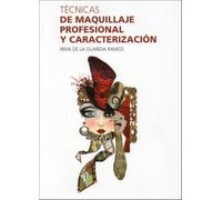 TÉCNICAS DE MAQUILLAJE PROFESIONAL Y CARACTERIZACIÓN