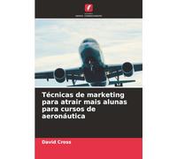 Técnicas de marketing para atrair mais alunas para cursos de aeronáutica