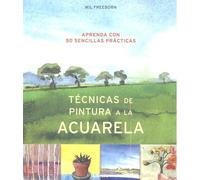 Técnicas de pintura a la acuarela: Aprenda con 50 sencillas prácticas (DIBUJAR Y PINTAR)