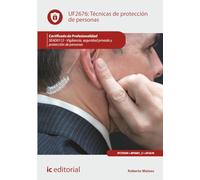 Técnicas de protección de personas. SEAD0112 - Vigilancia, Seguridad privada y Protección de personas