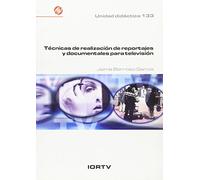 Técnicas de realización de reportajes y documentales para TV