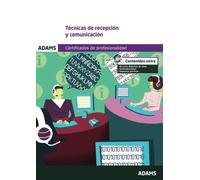 Técnicas de recepción y comunicación. Módulo formativo 0975_2 Certificado de profesionalidad Actividades administrativas en relación con el cliente (SIN COLECCION)